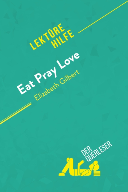 E-kniha Eat, pray, love von Elizabeth Gilbert (Lekturehilfe) Catherine Bourguignon