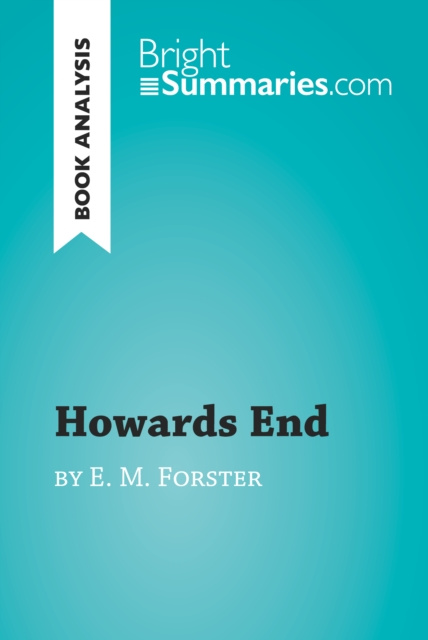 E-knjiga Howards End by E. M. Forster (Book Analysis) Bright Summaries