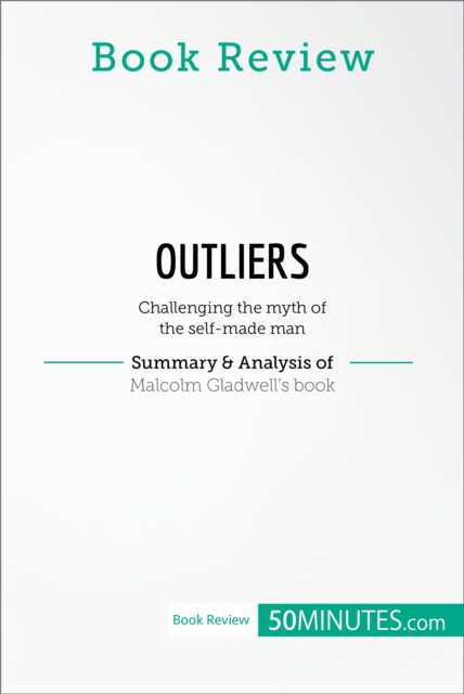 E-kniha Book Review: Outliers by Malcolm Gladwell 50Minutes