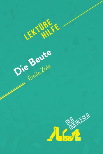 E-kniha Die Beute von Emile Zola (Lekturehilfe) der Querleser