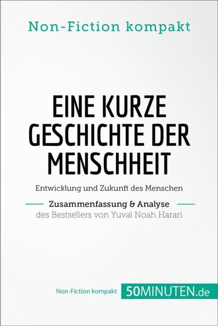 E-kniha Eine kurze Geschichte der Menschheit. Zusammenfassung & Analyse des Bestsellers von Yuval Noah Harari 50Minuten.de