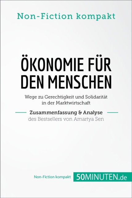 E-kniha Okonomie fur den Menschen. Zusammenfassung & Analyse des Bestsellers von Amartya Sen 50Minuten.de