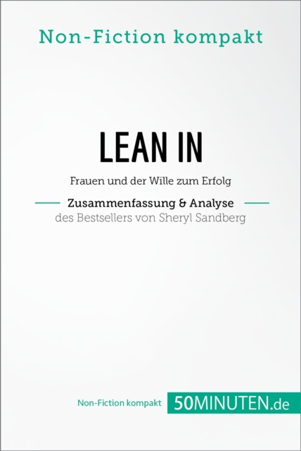 E-book Lean In. Zusammenfassung & Analyse des Bestsellers von Sheryl Sandberg 50Minuten.de