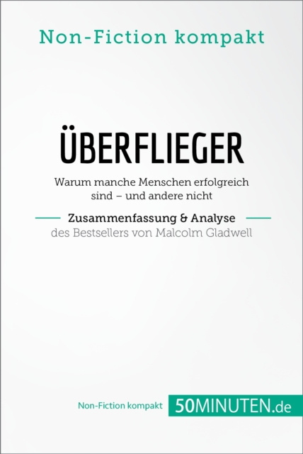 E-kniha Uberflieger. Zusammenfassung & Analyse des Bestsellers von Malcolm Gladwell 50Minuten.de