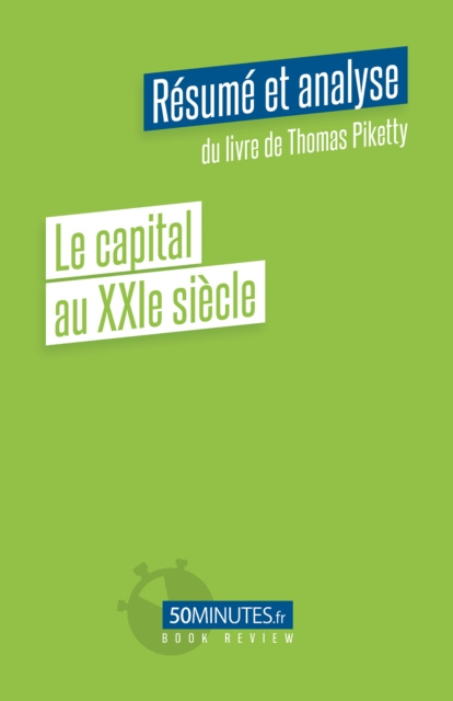 E-kniha Le capital au XXIe siecle (Resume et analyse de Thomas Piketty) Steven Delaval