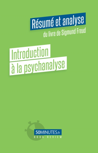 E-kniha Introduction a la psychanalyse (Resume et analyse du livre de Sigmund Freud) Stephanie Henry