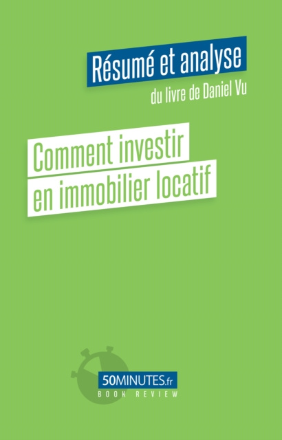 E-kniha Comment investir en immobilier locatif (Resume et analyse du livre de Daniel Vu) Pierre Gravis