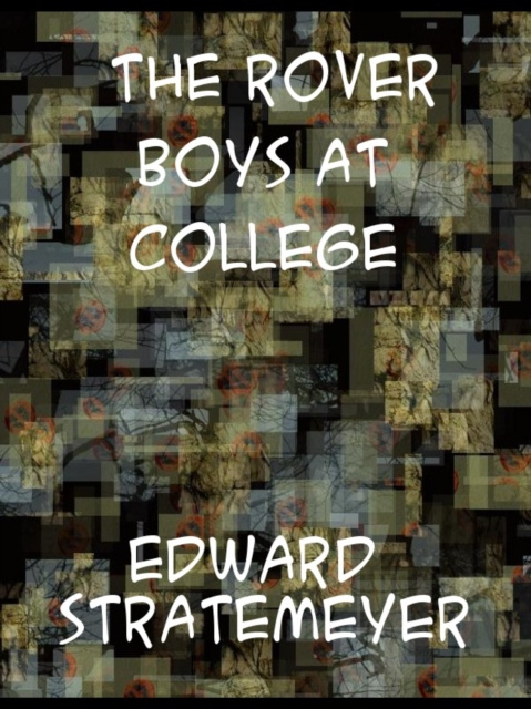 E-kniha Rover Boys at College  Or, The Right Road and the Wrong Edward Stratemeyer