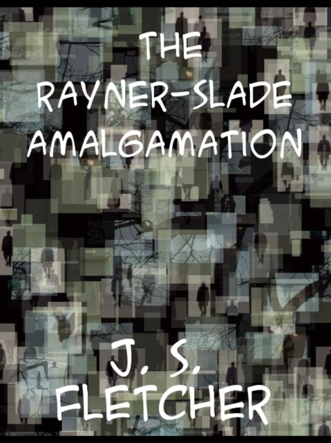 E-kniha Rayner-Slade Amalgamation Joseph Smith Fletcher