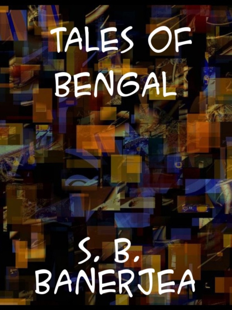 E-kniha Tales of Bengal S. B. Banerjea