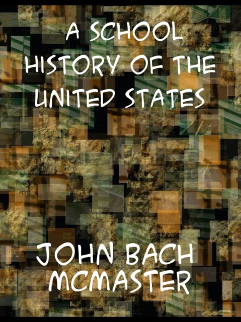 E-kniha School History of the United States John Bach McMaster