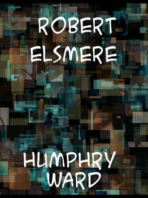 E-knjiga Robert Elsmere Ward Humphry Mrs.