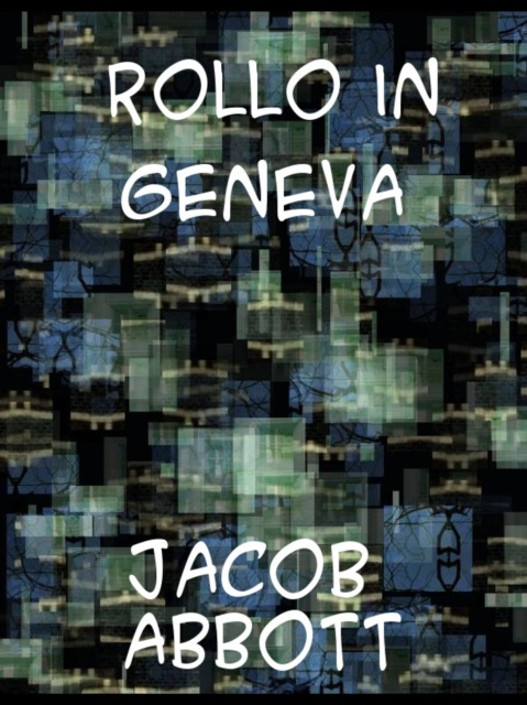 E-knjiga Rollo in Geneva Jacob Abbott