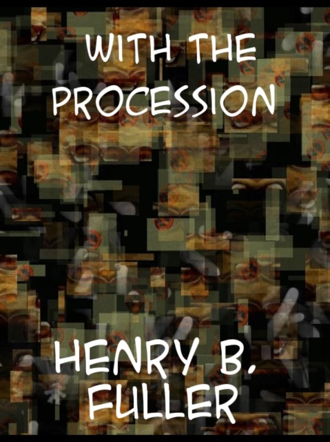 E-book With the Procession Henry Blake Fuller