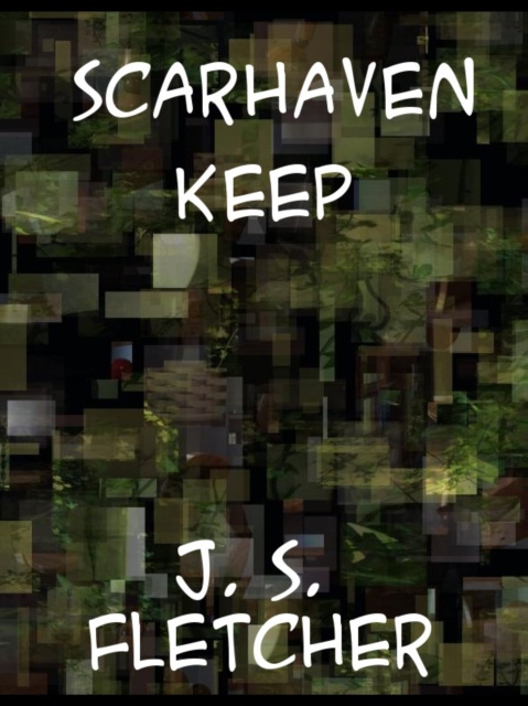 E-knjiga Scarhaven Keep Joseph Smith Fletcher
