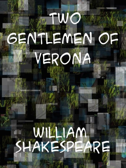 E-kniha Two Gentlemen of Verona William Shakespeare