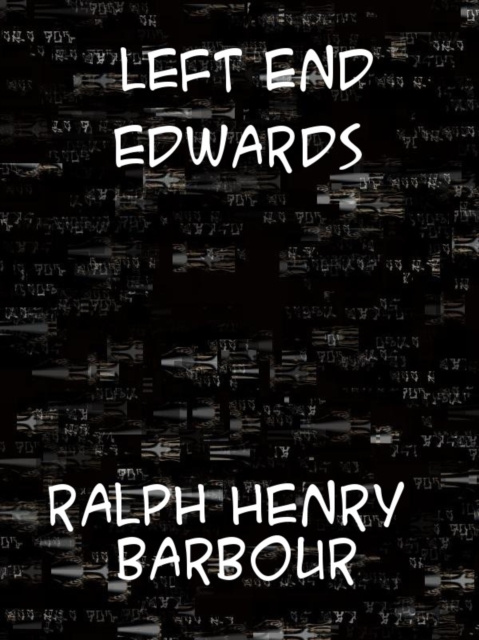 E-knjiga Left End Edwards Ralph Henry Barbour