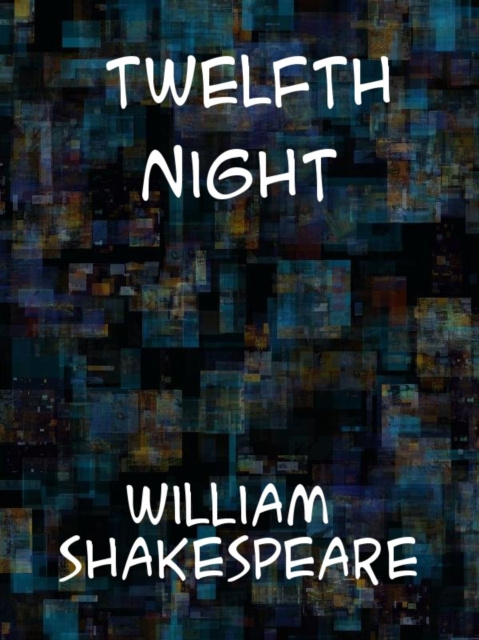 E-kniha Twelfth Night William Shakespeare