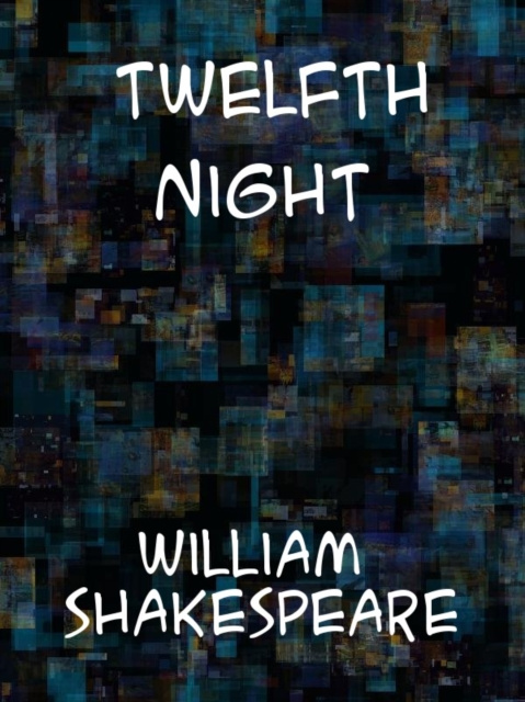 E-knjiga Twelfth Night William Shakespeare