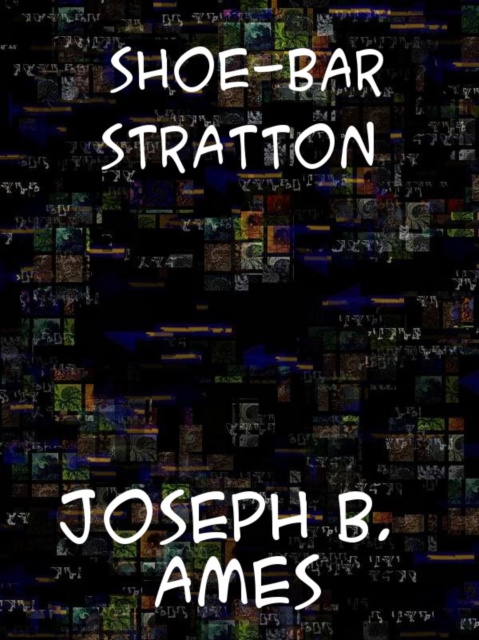 E-Book Shoe-Bar Stratton Joseph Bushnell Ames