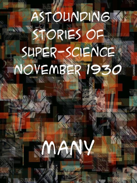 E-kniha Astounding Stories of Super-Science, November, 1930 Harry Bates