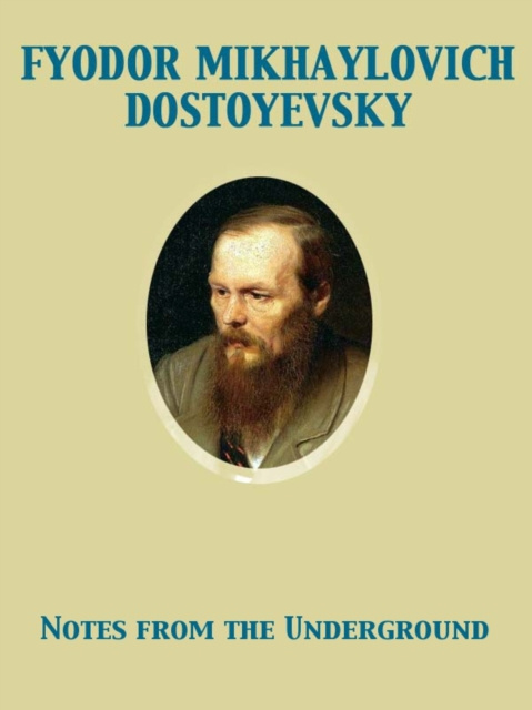 E-knjiga Notes from the Underground Fyodor Dostoyevsky
