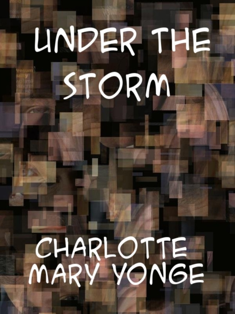 E-knjiga Under the Storm Charlotte Mary Yonge