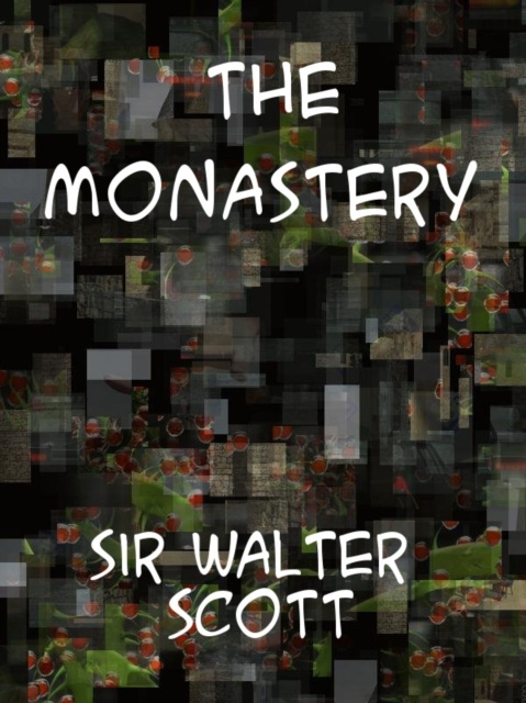 E-knjiga Monastery Scott Walter Sir