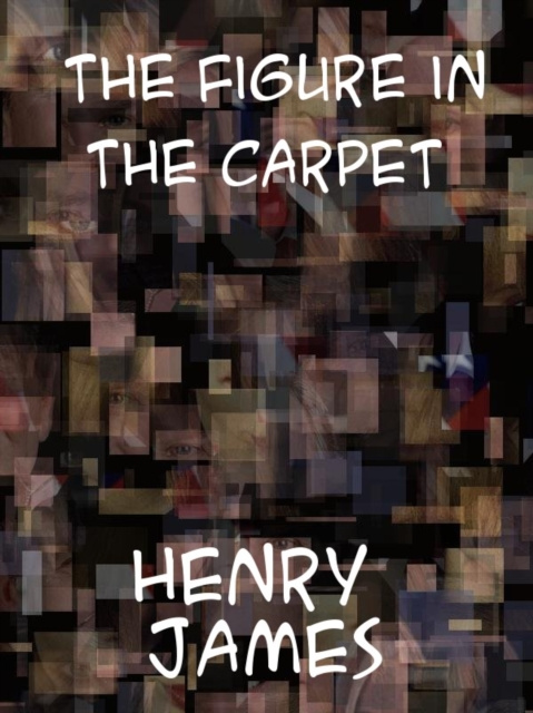E-kniha Figure in the Carpet Henry James