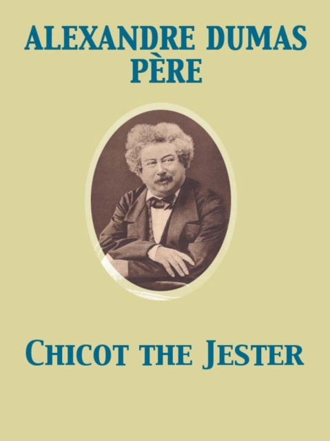 E-knjiga Chicot the Jester Alexandre Dumas pere