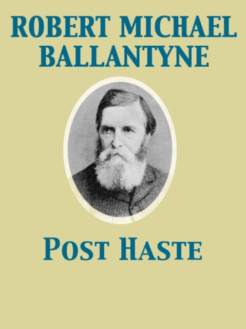 E-knjiga Post Haste Robert Michael Ballantyne