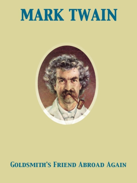 E-knjiga Goldsmith's Friend Abroad Again Mark Twain