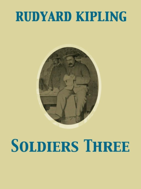 E-knjiga Soldiers Three Rudyard Kipling