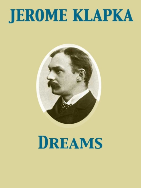 E-knjiga Dreams Jerome Klapka Jerome