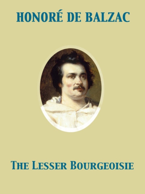 E-knjiga Lesser Bourgeoisie Honore de Balzac