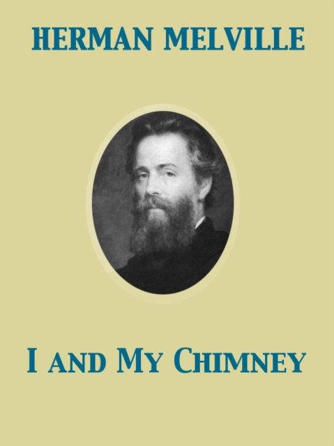 E-knjiga I and My Chimney Herman Melville