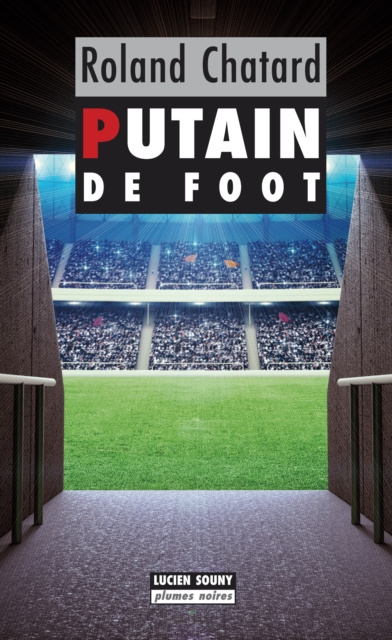 E-book Putain de foot Roland Chatard