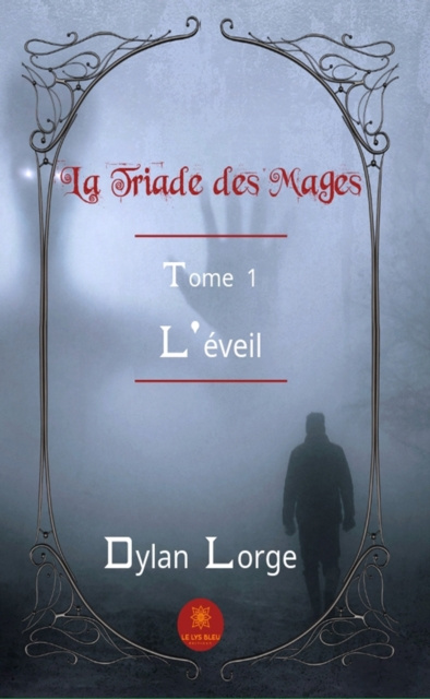 E-Book La triade des mages - tome 1 Dylan Lorge
