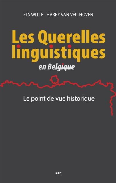 E-book Les Querelles linguistiques en Belgique Els Witte