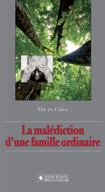 E-book La malediction d'une famille ordinaire Thierry Glaise