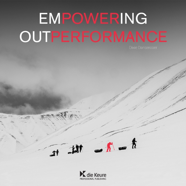 E-knjiga Empowering Outperformance Dixie Dansercoer
