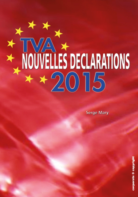 E-kniha TVA - Nouvelles declarations 2015 Serge Mary