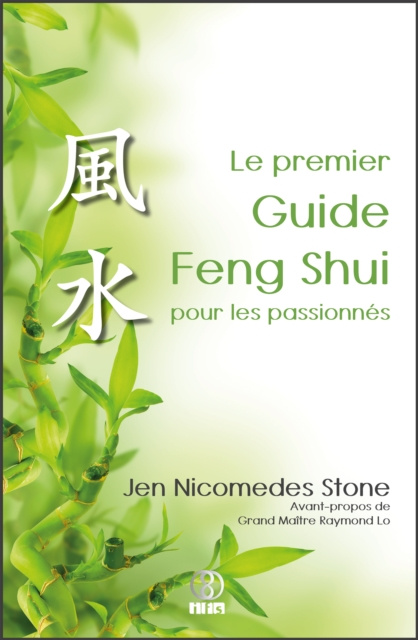 E-kniha Le premier Guide Feng Shui pour les passionnes Jen Nicomedes Stone