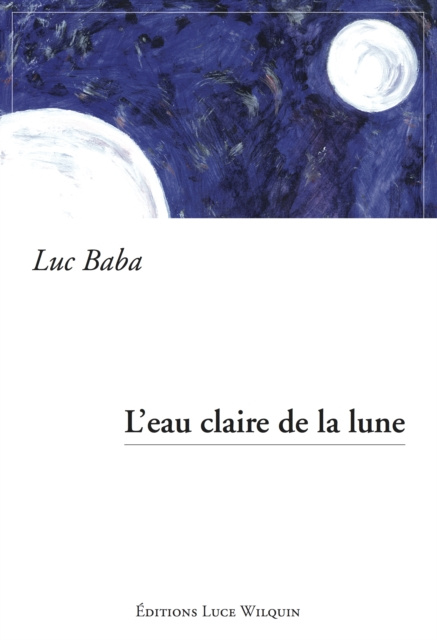 E-book L'eau claire de la lune Luc Baba