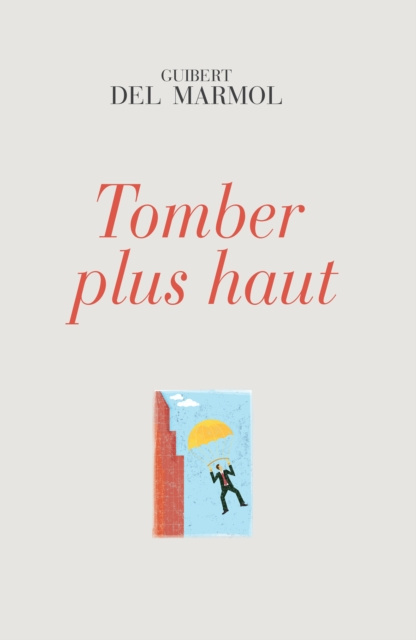 E-kniha Tomber plus haut Guibert del Marmol