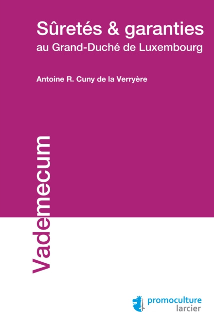 E-book Suretes et garanties au Grand-Duche de Luxembourg Antoine Cuny de la Verryere