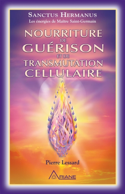 E-kniha Nourriture de guerison et de transmutation cellulaire Lessard Pierre Lessard