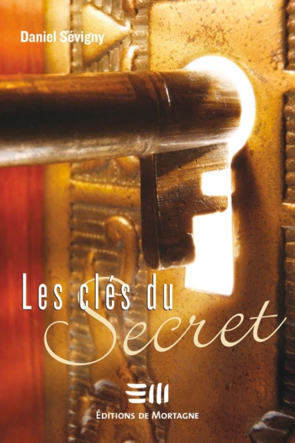 E-book Les cles du Secret Sevigny Daniel Sevigny