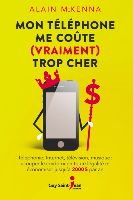 E-kniha Mon telephone me coute (vraiment) trop cher McKenna Alain McKenna