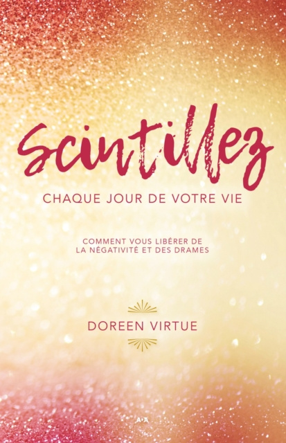 E-kniha Scintillez chaque jour de votre vie Virtue Doreen Virtue